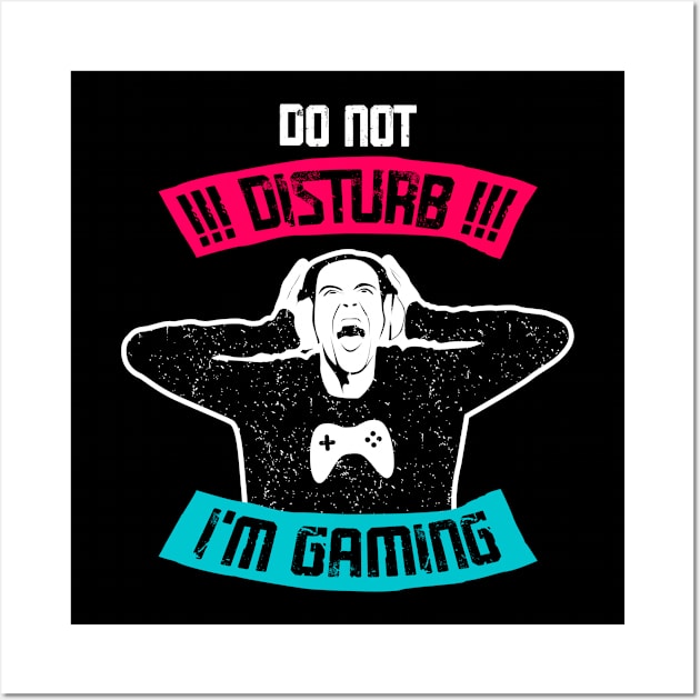 DO NOT DISTURB i'm Gaming, Gift Gaming Wall Art by Fashion Style